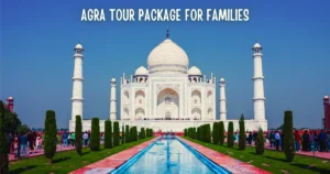 Agra Tour Package for Families