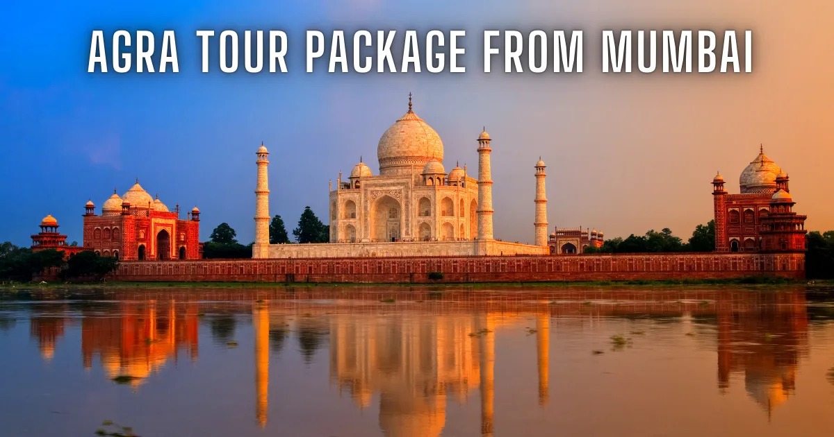 Agra tour package from mumbai