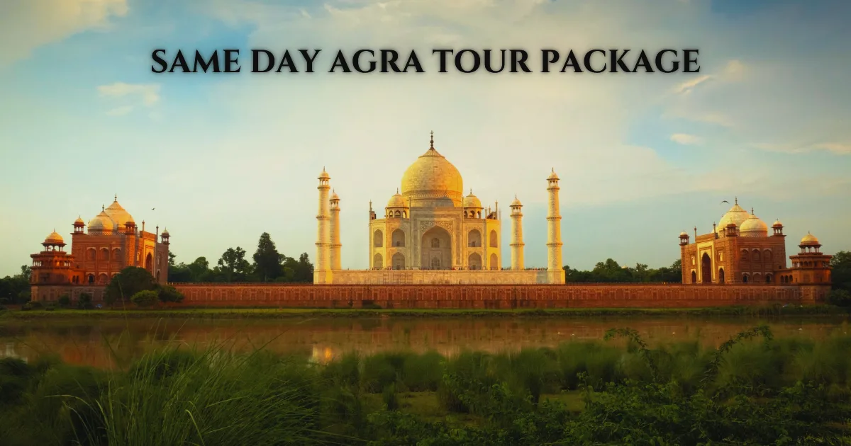 Same Day Agra Tour package