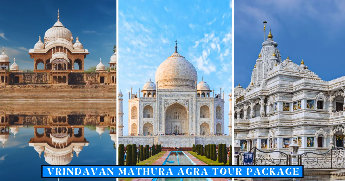 Vrindavan Mathura Agra Tour Package
