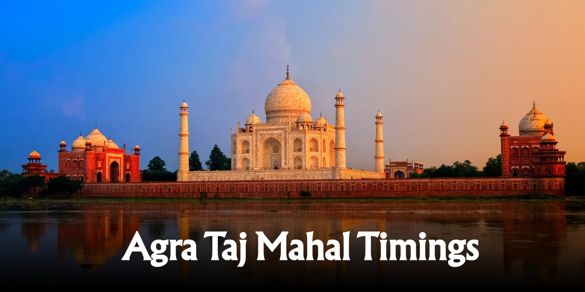 Agra Taj Mahal Timings