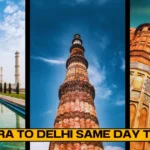Agra to Delhi Same Day Tour