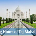 Visiting Hours of Taj Mahal Agra