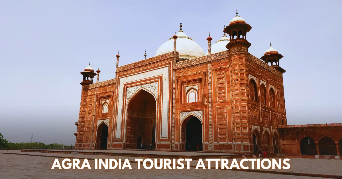 Agra India Tourist Attractions