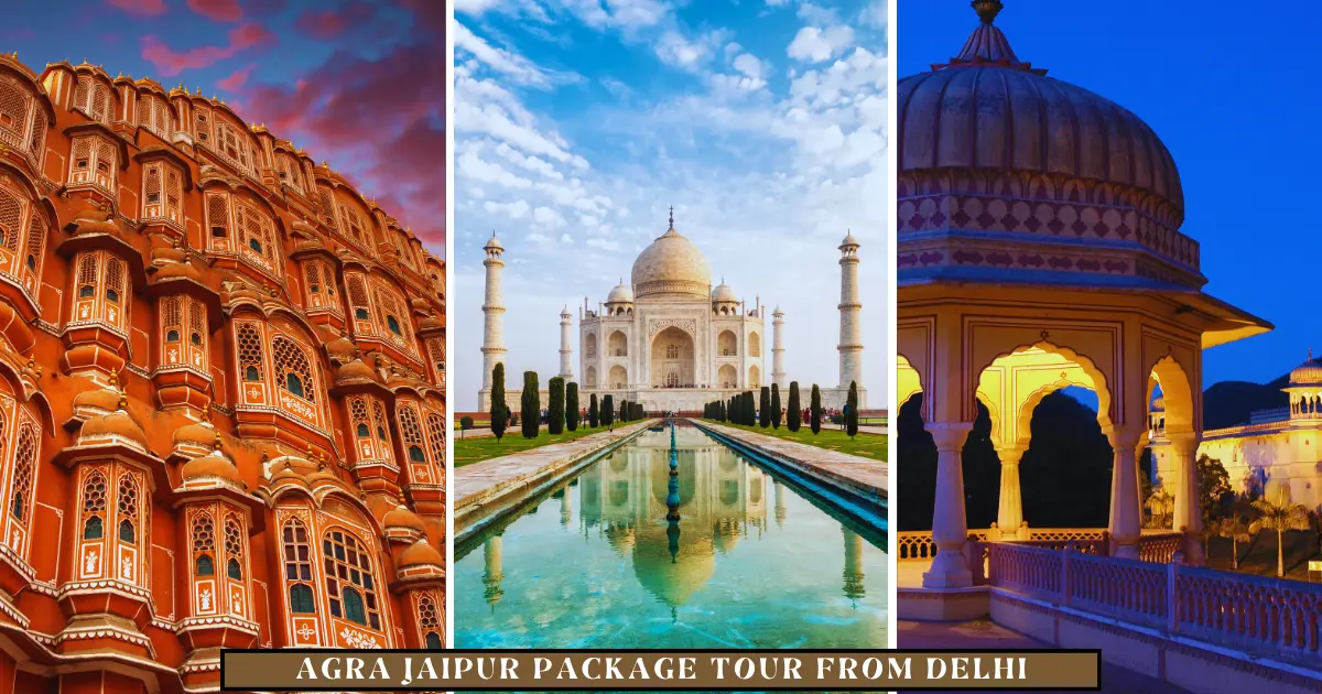 Agra Jaipur Package Tour from Delhi