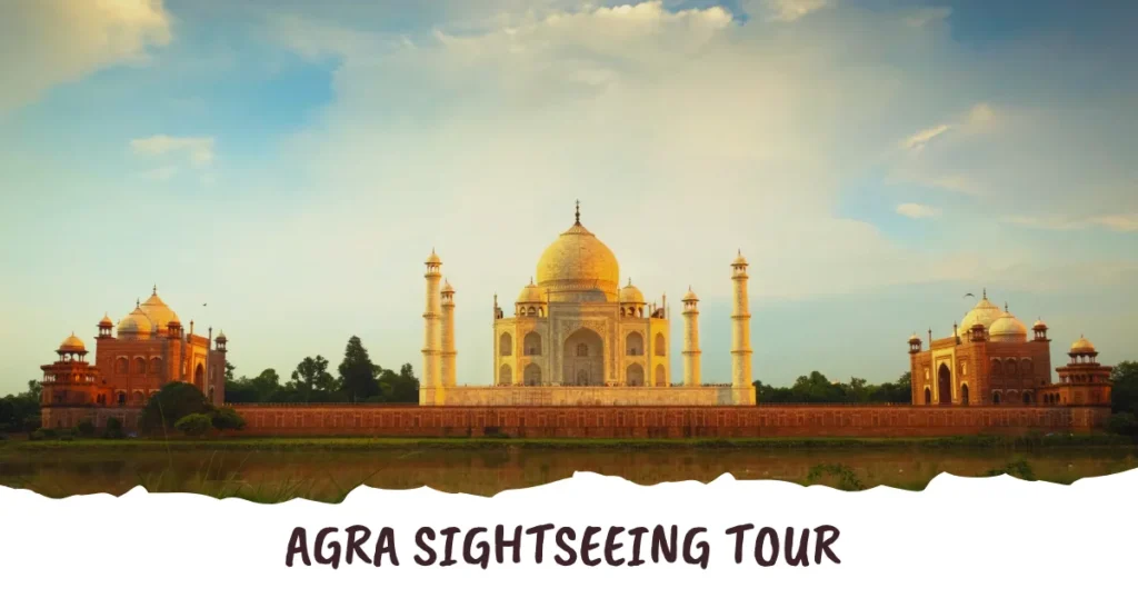 Affordable Agra Sightseeing Tour Packages 2025