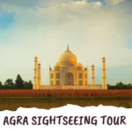 Agra Sightseeing Tour