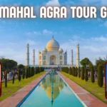 Taj Mahal Agra Tour Guide