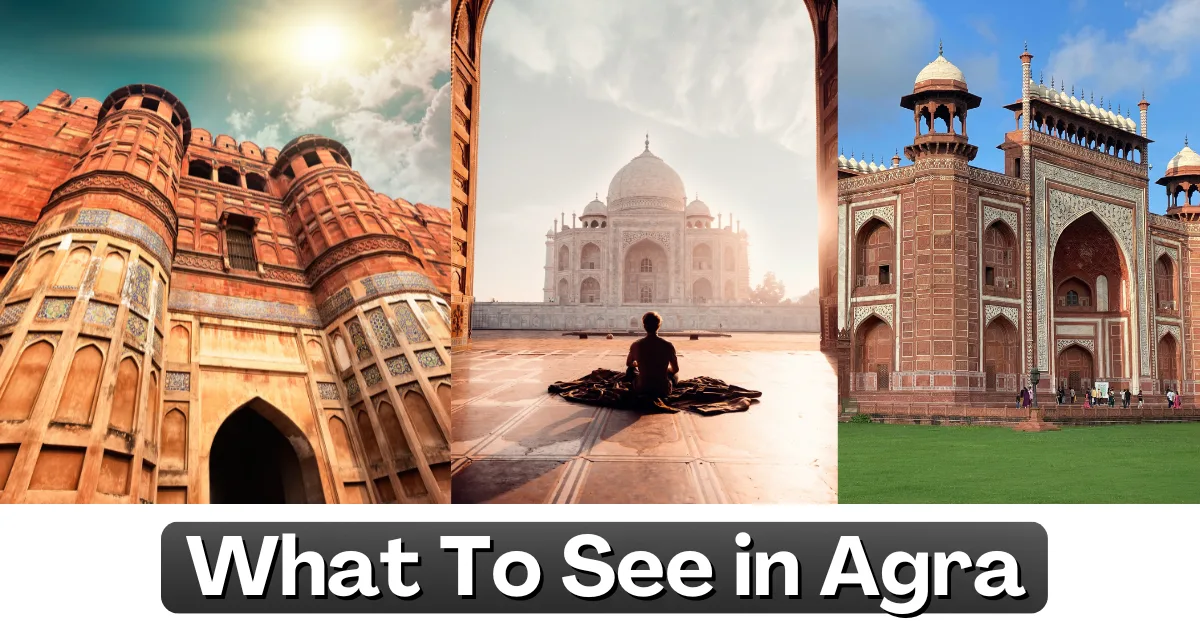 What To See in Agra