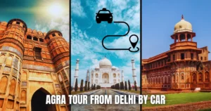 agra tour from delhi by car