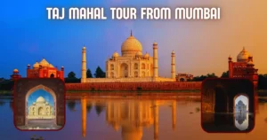Taj Mahal Tour from Mumbai