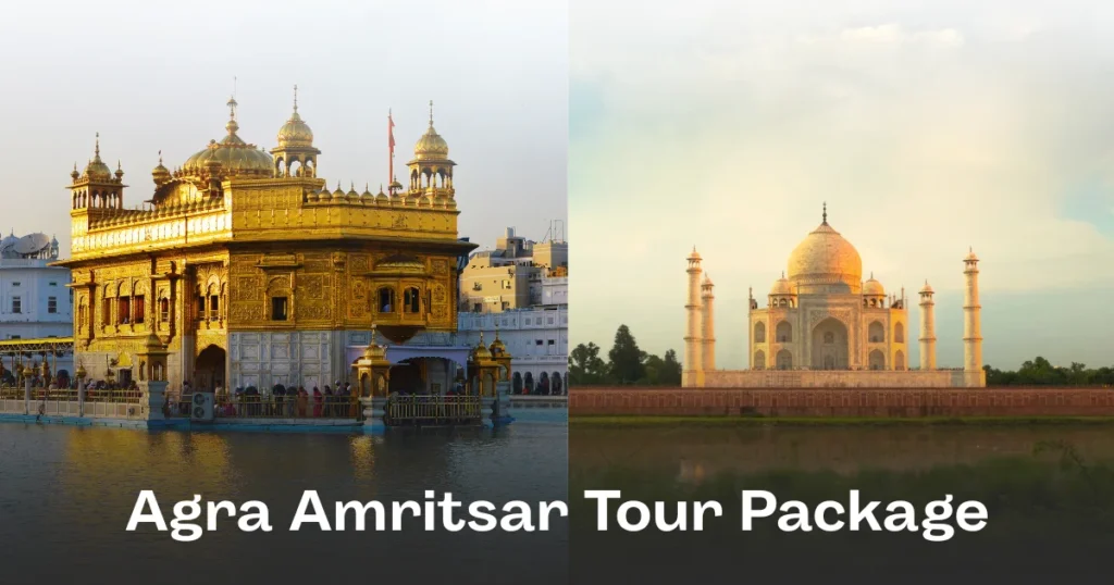 Agra Amritsar Tour Package | Taj Mahal & Golden Temple Heritage Trip