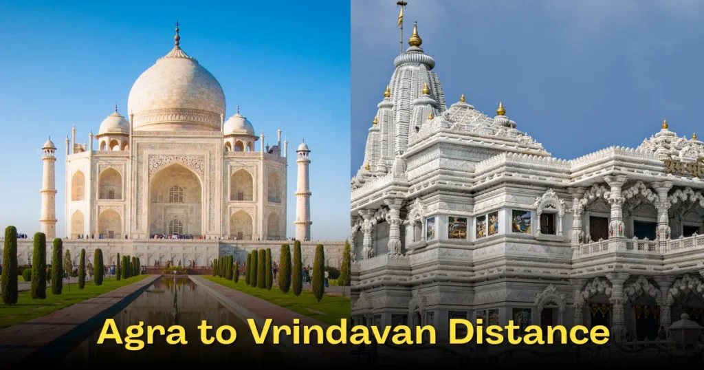 Agra to Vrindavan Distance | Route, Travel Time & Best Way to Reach